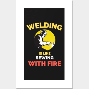 Welding Is Like Sewing With Fire Posters and Art